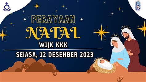 Perayaan Natal KKK Selasa 11 Desember 2023 YouTube