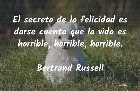 Bertrand Russell El Secreto De La Felicidad Es