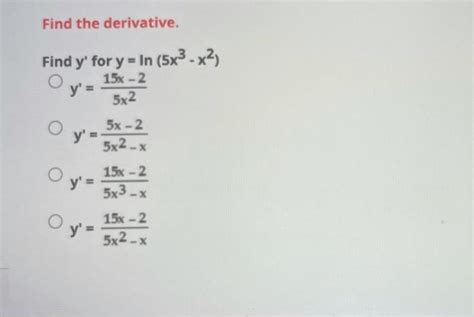 Solved Find The Derivative Find Y For Y In 5x3 X2