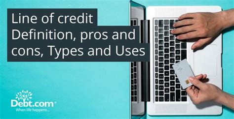 Line of Credit Definition, Pros and Cons, Types and Uses