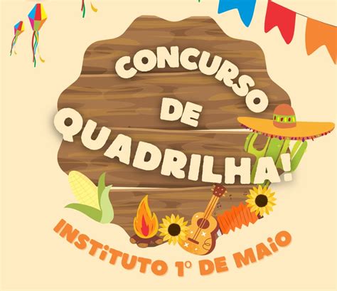 Instituto De Maio Promove Concurso De Quadrilhas Premia O Para