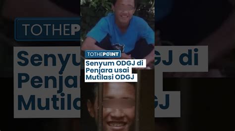 Diamankan Polisi Pelaku Odgj Mutilasi Odgj Di Garut Pamer Senyum Di