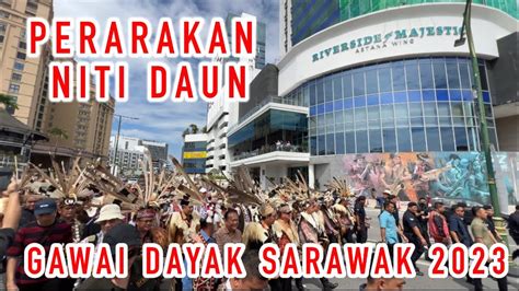 3000 PESERTA PERARAKAN NITI DAUN SEMPENA GAWAI DAYAK 2023 YouTube