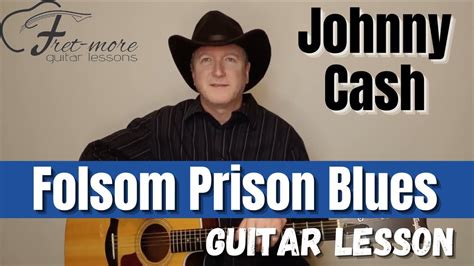 Folsom Prison Blues Johnny Cash Guitar Lesson Youtube