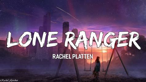 Rachel Platten Lone Ranger Lyrics Youtube