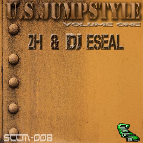 2H DJ Eseal U S Jumpstyle Volume One 2011 320 Kbps File Discogs