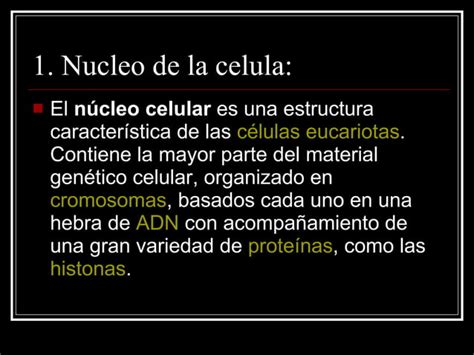 La Estructura Del Nucleo Celular Candia Meyer Ppt