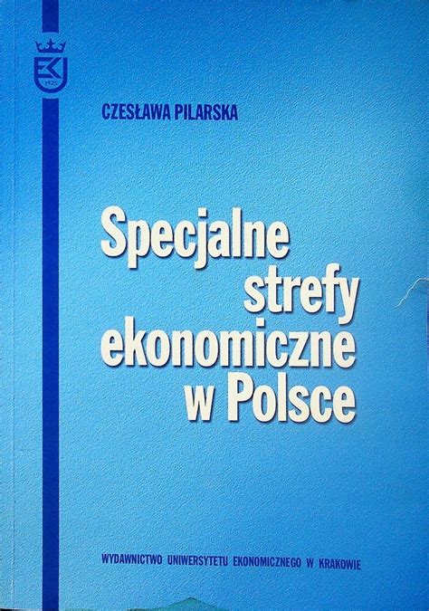 Specjalne Strefy Ekonomiczne W Polsce 12387390219 Oficjalne