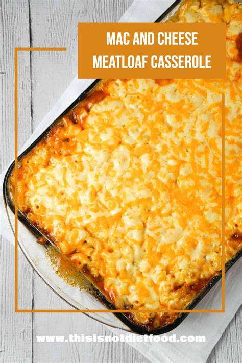 Mac And Cheese Meatloaf Casserole Artofit