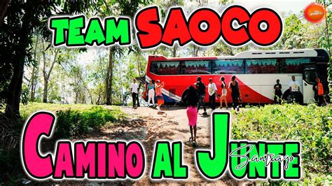 CAMINO AL JUNTE EN SANTIAGO TEAM SAOCO QUEDATE HASTA EL FINAL TE