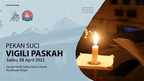 Live Streaming Misa Vigili Paskah Sabtu April Pukul