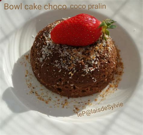 Bowl Cake Flocons D Avoine Choco Coco Pralin Sans Banane Le P Lais De