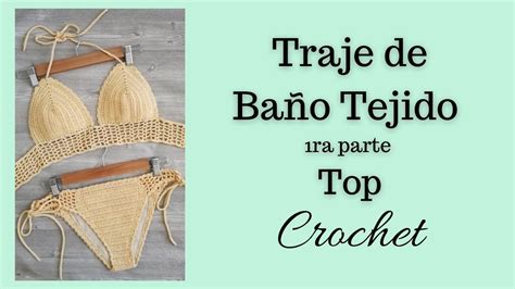 TRAJE DE BAÑO TEJIDO A CROCHET TOP 1ra Parte bikinicrochet YouTube