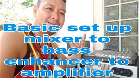 How To Connect Mixer To Bass Enhancer To Amplifier Youtube