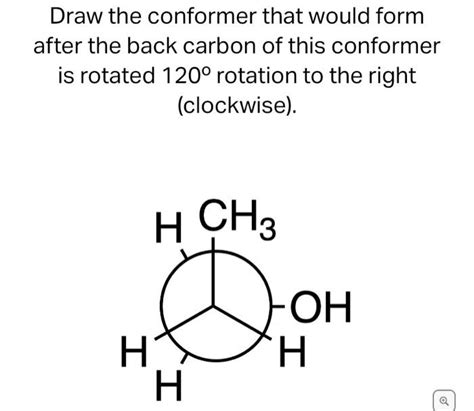 solved draw  conformer   form    cheggcom