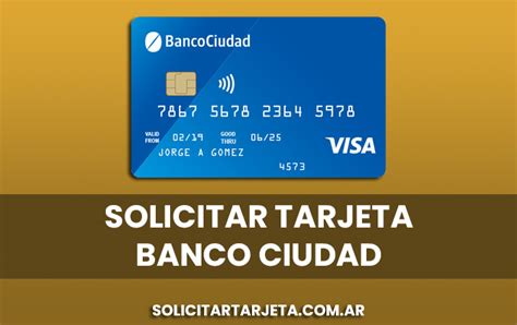 Solicitar Tarjeta Banco Ciudad C Mo Hacer Requisitos Y Beneficios