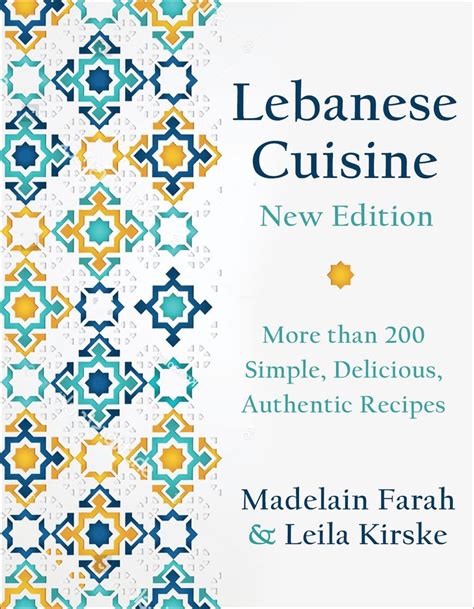 Buy Lebanese Cuisine: More than 200 Simple, Delicious, Authentic ...