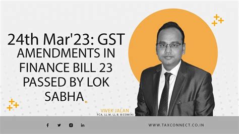 Th Mar Gst Amendments In Finance Bill Passed By Lok Sabha