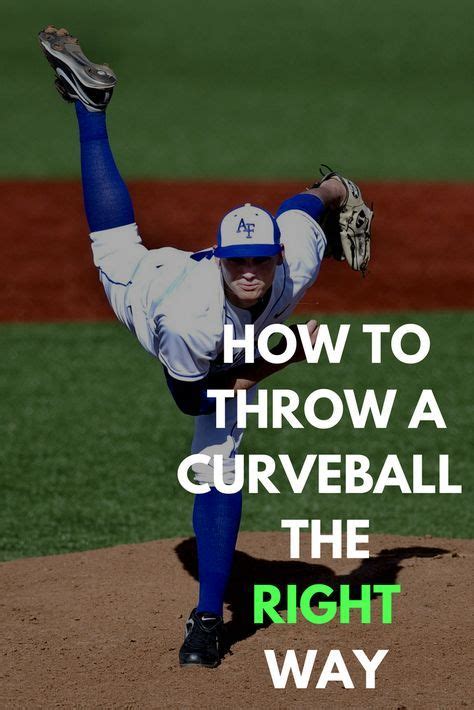 How To Throw A Curveball A Step By Step Guide For Pitchers Baseball Pitching Baseball