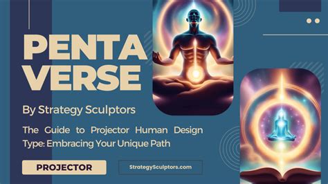 The Guide to Projector Human Design Type: Embracing Your Unique Path ...