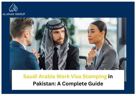 Saudi Arabia Work Visa Stamping In Pakistan A Complete Guide