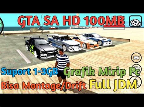 Gtasa Lite Mb Grafik Mirip Pc Full Jdm Bisa Montage Bisa Drift Ada