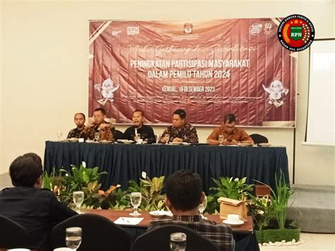 KPU Kendal Gelar Media Gathering Dan Sosialisasi Tahapan Partisipasi