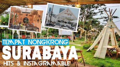 Tempat Nongkrong Di Surabaya Paling Hits Instagramable Youtube