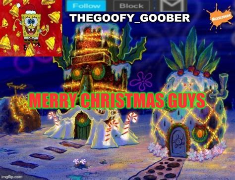 Thegoofy Goober S Festive Announcement Template Imgflip