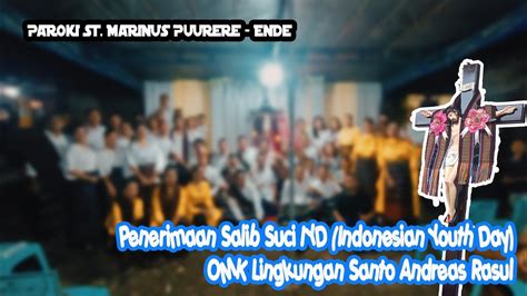 Penerimaan Salib Suci IYD OMK Lingkungan Santo Andreas Rasul Paroki