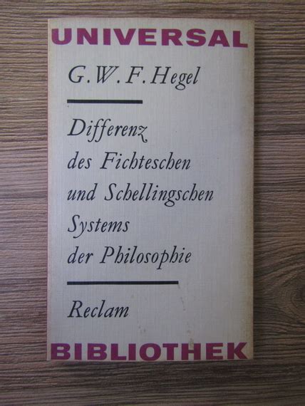 Georg Wilhelm Friedrich Hegel Differenz Des Fichteschen Und