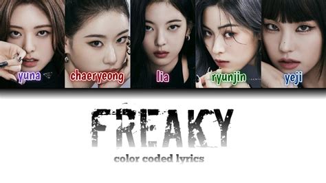 ITZY 있지 Freaky han rom ina color coded lyrics lirik