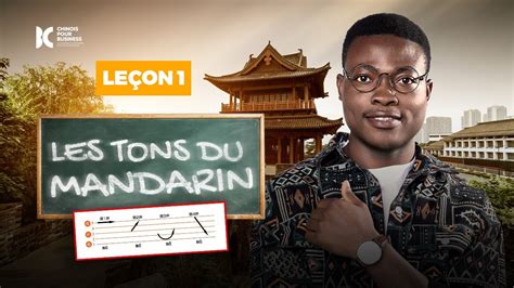 Le On Les Tons Du Mandarin La Cl De La Prononciation Parfaite