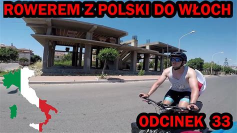 Rowerem Z Polski Do W Och Opuszczone Budowle W Kalabrii Odc