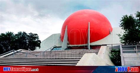 Hoy Tamaulipas Museos En Tamaulipas Esta De Vuelta El Planetario En