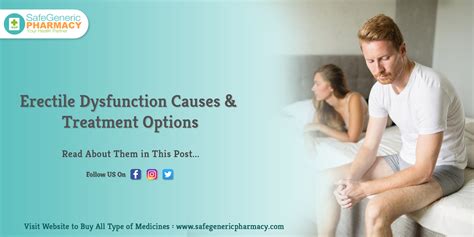 Erectile Dysfunction Causes And Treatment Options Safe Generic Pharmacy