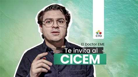 Dr Mauricio Montelongo Te Invita Al CICEM CTO YouTube