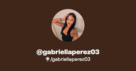 Gabriellaperez03 Instagram Facebook Tiktok Linktree