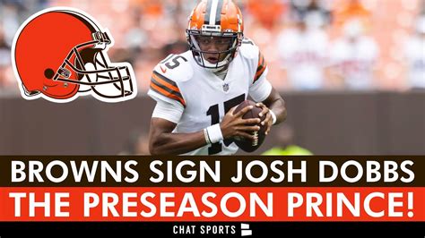 Hes Back Browns Sign Preseason Legend Qb Josh Dobbs In Nfl Free