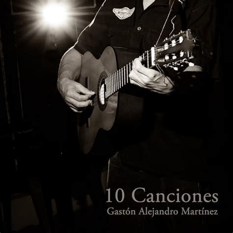 10 Canciones de Gastón Alejandro Martínez no Amazon Music Unlimited