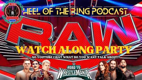 Wwe Monday Night Raw S Watch Along Party Path To Wrestlemania Is