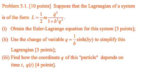 Solved Problem 51 10 Points Suppose That The Lagrangian Of A