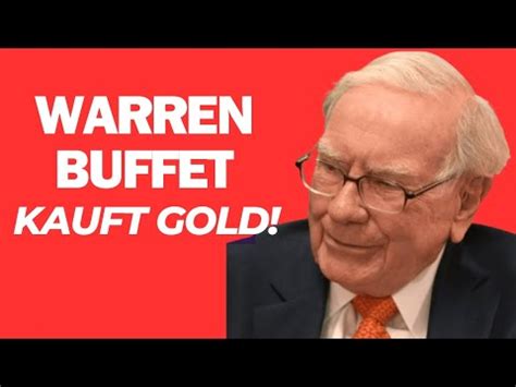 Gold Warren Buffett ändert seine Meinung und Investiert in Gold YouTube