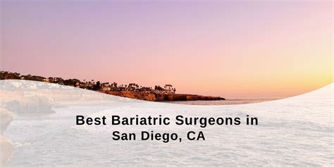 Best Bariatric Surgeons in San Diego, California - Bariatric Journal