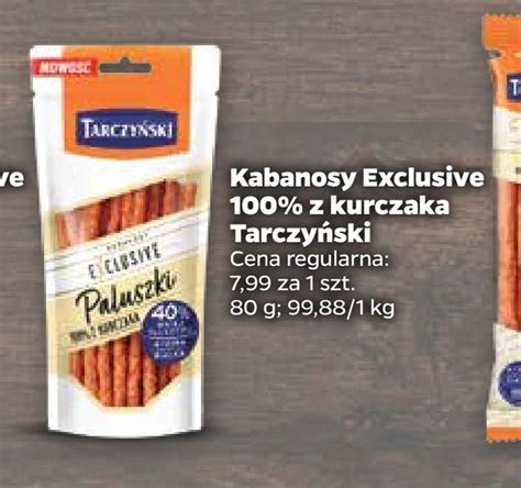 Promocja Kabanosy exclusive 100 z kurczaka tarczyński w Netto