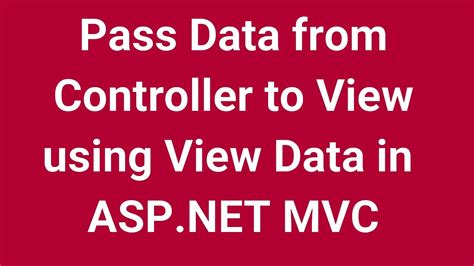 Pass Data From Controller To View Using View Data In Asp Net Mvc