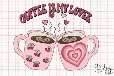 Coffee Is My Lover Valentine PNG Graphic By Beleo Art Creative Fabrica