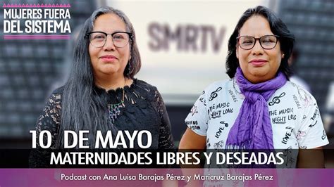 10 De Mayo Maternidades Libres Y Deseadas Mujeres Fuera Del Sistema