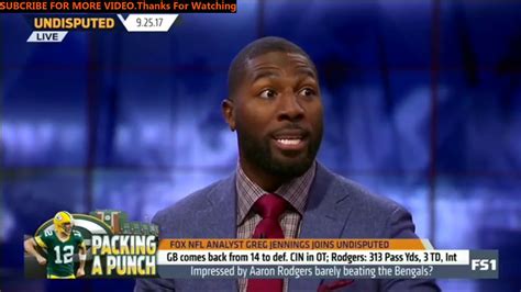 Greg Jennings Impressed By Aaron Rodgers Barely Beating The Bengals