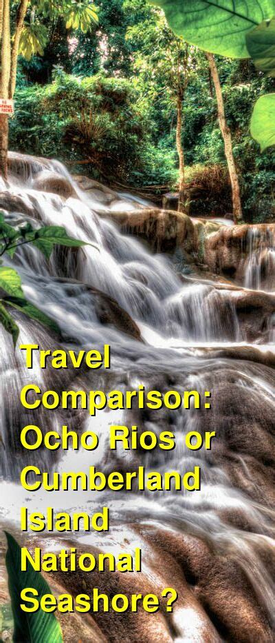 Should I Visit Ocho Rios Or Cumberland Island National Seashore For